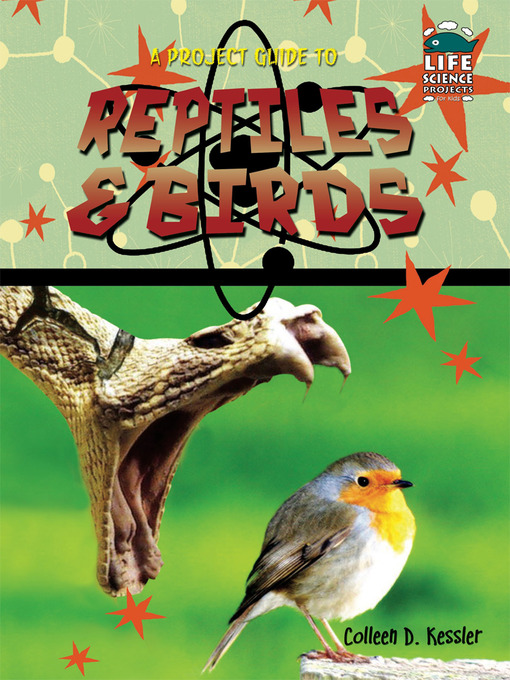 Title details for A Project Guide to Reptiles & Birds by Colleen Kessler - Available
